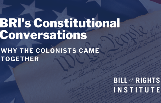 Text about colonists' unity over a background of the American flag and the Constitution. Bill of Rights Institute logo.