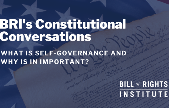 Text on a background of an American flag, discussing self-governance in BRI's Constitutional Conversations.
