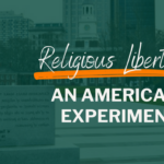 Religious Liberty: An American Experiment | Bill of Rights Institute