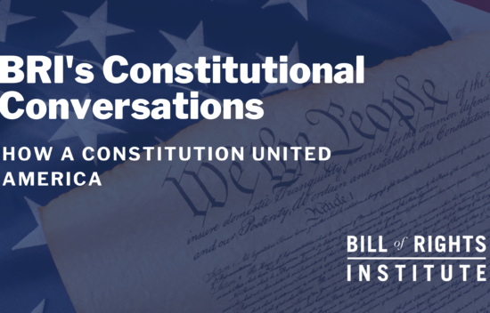 Text overlay: "BRI's Constitutional Conversations", with an image of the U.S. Constitution and American flag background.