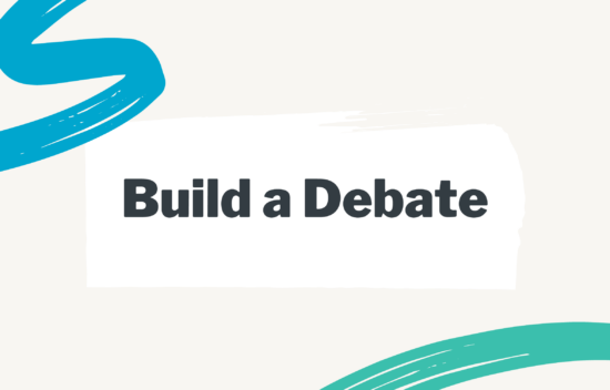 Text graphic that says "Build a Debate" with colorful brushstroke designs.