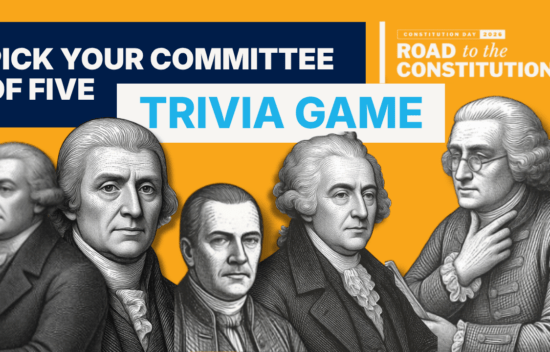 Montage of historical figures with text "Pick Your Committee of Five Trivia Game" for Constitution Day 2023.
