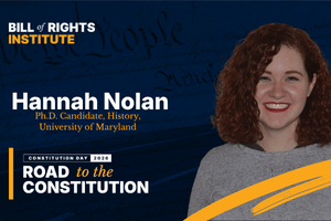 Portrait of Hannah Nolan, Ph.D. candidate in History at the University of Maryland, against a Constitution-themed background.