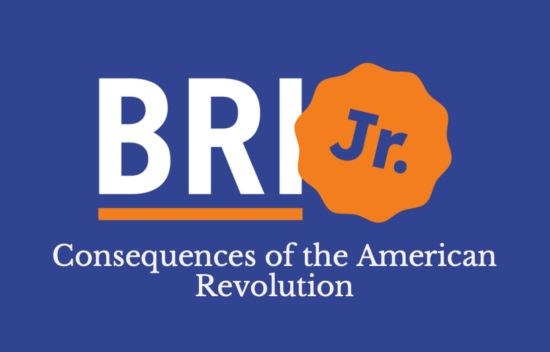Text graphic featuring "BRI Jr." and "Consequences of the American Revolution" on a blue background.