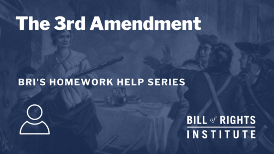 Image promoting BRI's Homework Help Series on the 3rd Amendment, featuring historical artwork and informational text.