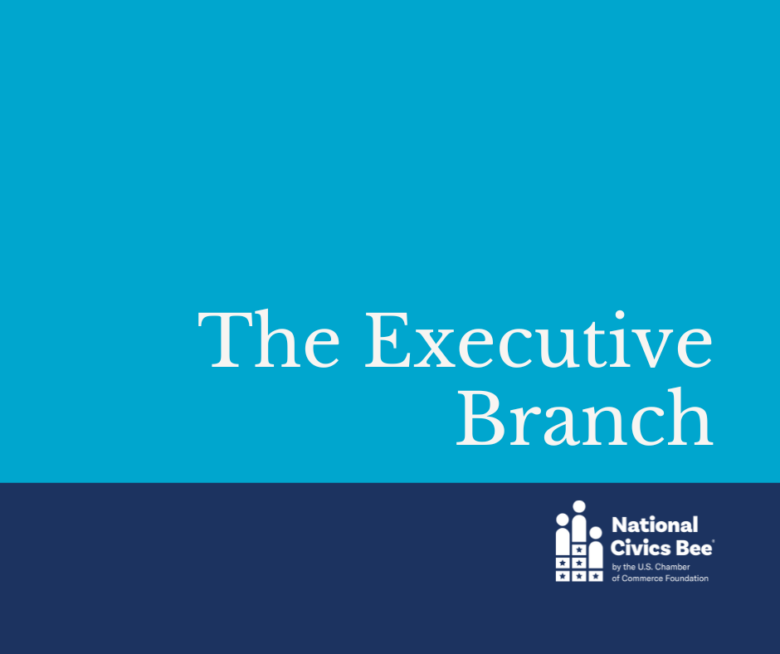 Graphic with a blue background, text reading "The Executive Branch," and the National Civics Bee logo.