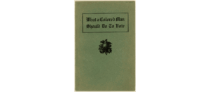 To the Colored Men of Voting Age in the Southern State pamphlet