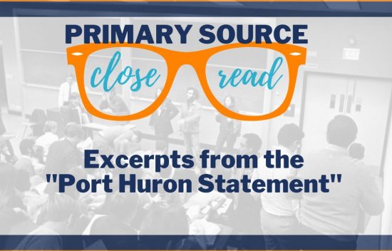 Graphic featuring the text "Primary Source Close Read" and "Excerpts from the Port Huron Statement" with images in the background.