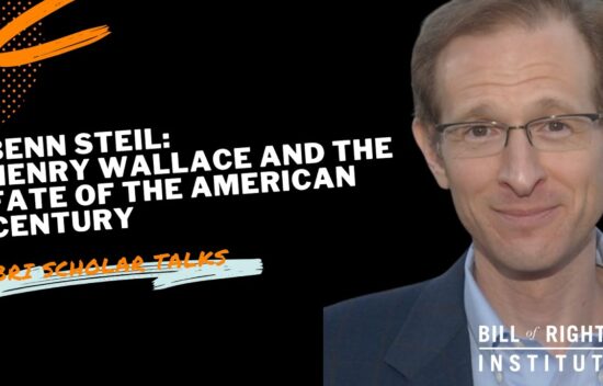 Benn Steil discusses Henry Wallace's impact on American history in a Bill of Rights Institute talk.