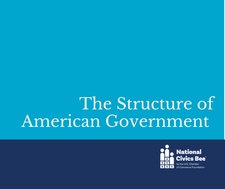 Graphic featuring the title "The Structure of American Government" and the National Civics Bee logo.