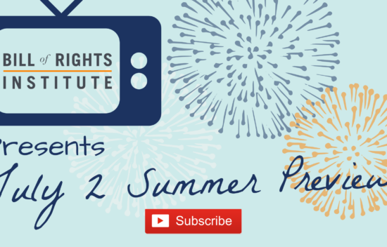 Graphic featuring the Bill of Rights Institute logo, promoting a July 2 Summer Preview event with fireworks on the background.