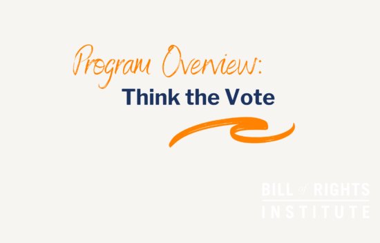 Text graphic titled "Program Overview: Think the Vote" from the Bill of Rights Institute.
