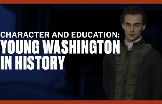 Young Washington portrait with text on character and education in history.