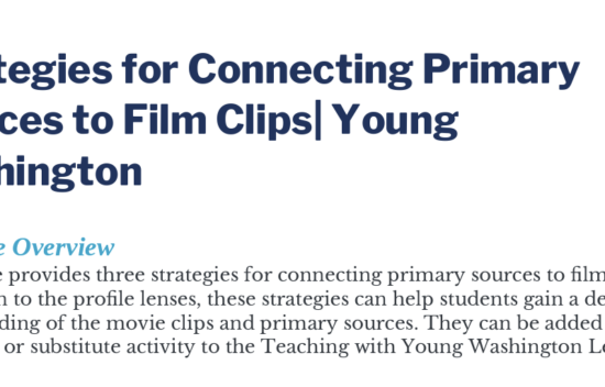 Resource overview discussing strategies for connecting primary sources to film clips for educational purposes.