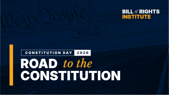 Graphic featuring text about Constitution Day 2026 and the Bill of Rights Institute, with a background of the Constitution.