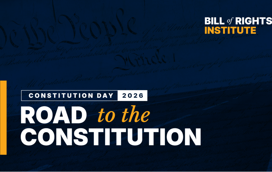 Graphic featuring text about Constitution Day 2026 and the Bill of Rights Institute, with a background of the Constitution.
